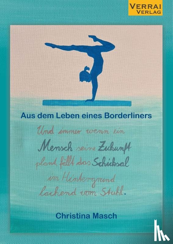 Masch, Christina - Und immer wenn ein Mensch seine Zukunft plant, fällt das Schicksal im Hintergrund lachend vom Stuhl