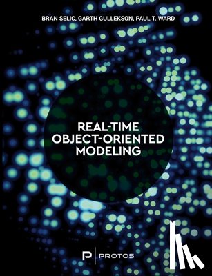 Selic, Bran, Gullekson, Garth, Ward, Paul T. - Selic, B: Real-Time Object-Oriented Modeling