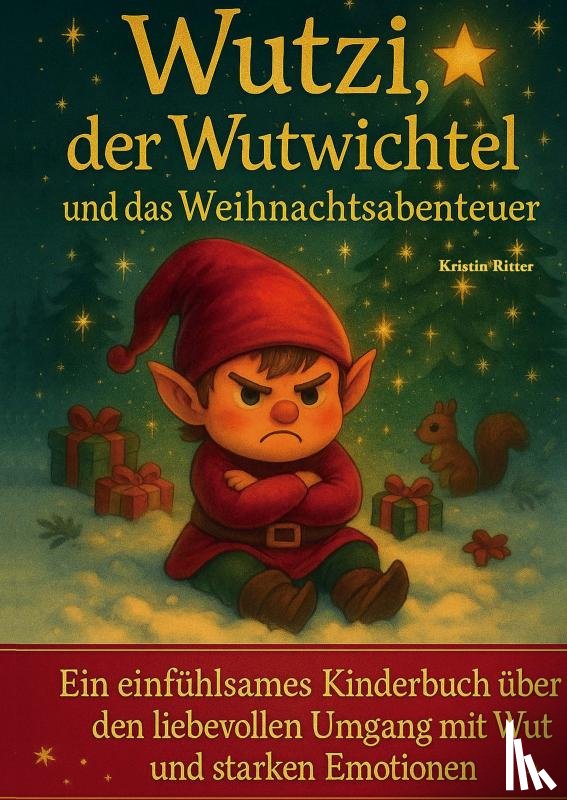 Ritter, Kristin - Wutzi, der Wutwichtel und das Weihnachtsabenteuer