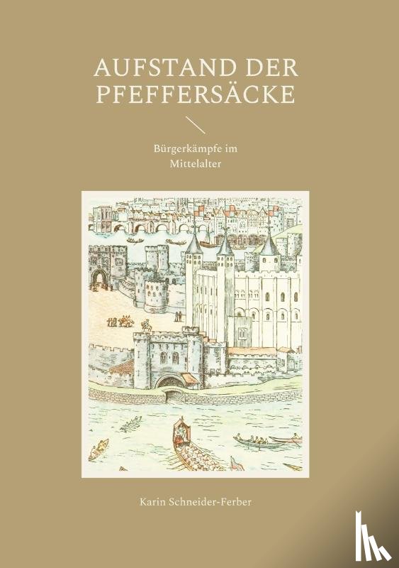 Schneider-Ferber, Karin - Aufstand der Pfeffersäcke