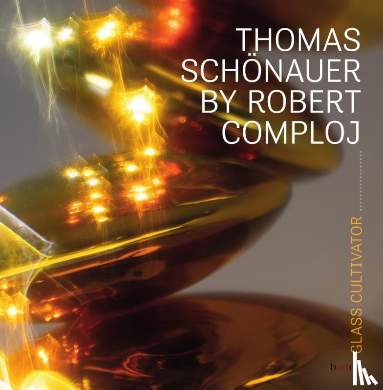 Schönauer, Thomas, Comploj, Robert - Glass Cultivator