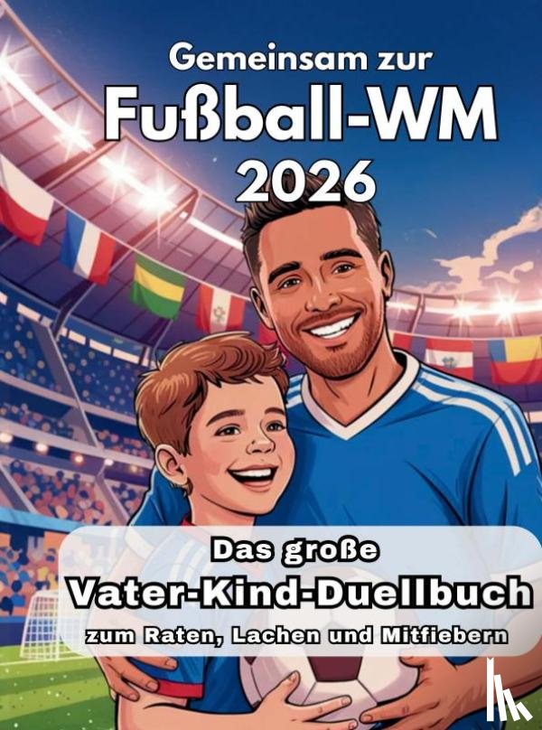 Richter, Maik - Das große Vater-Kind-Duellbuch - Gemeinsam zur Fußball-WM 2026
