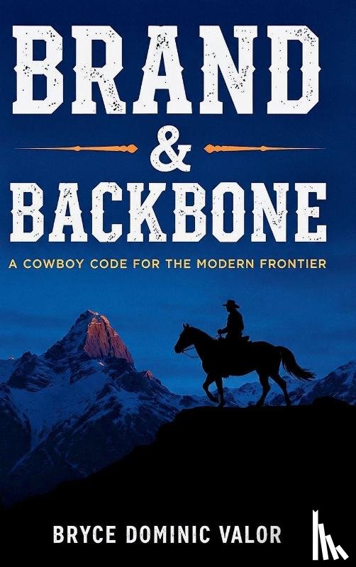 Valor, Bryce Dominic - Brand & Backbone