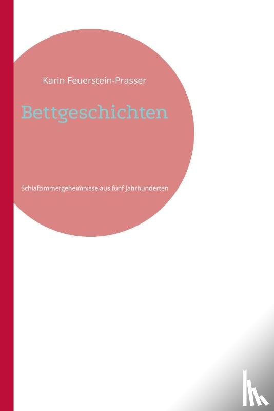 Feuerstein-Prasser, Karin - Bettgeschichten