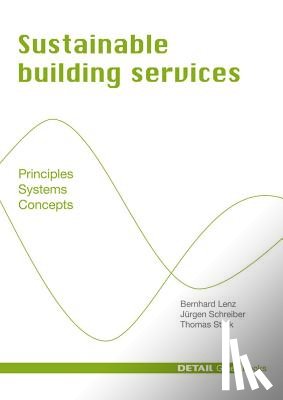 Lenz, Bernhard, Schreiber, Jurgen, Stark, Thomas - Sustainable Building Services