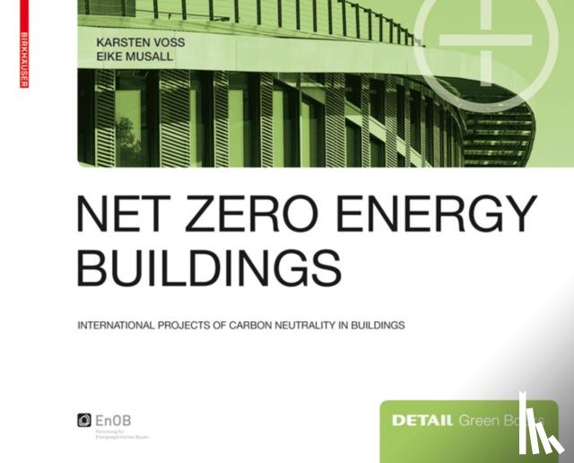 Voss, Karsten, Musall, Eike - Net zero energy buildings