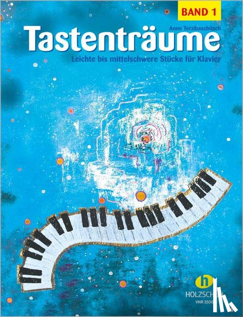Terzibaschitsch, Anne - Tastenträume 1 (leicht bis mittelschwer)