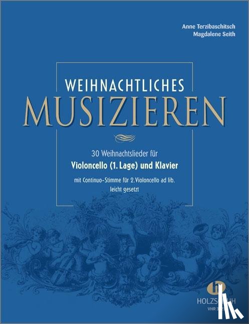Terzibaschitsch, Anne - Weihnachtliches Musizieren für Violoncello (1. Lage) und Klavier