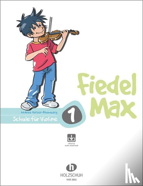 Holzer-Rhomberg, Andrea - Fiedel-Max für Violine Schule Band 1
