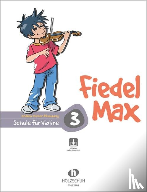 Holzer-Rhomberg, Andrea - Fiedel-Max für Violine - Schule, Band 3