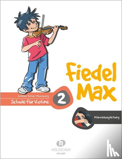 Holzer-Rhomberg, Andrea - Fiedel-Max für Violine - Schule, Band 2. Klavierbegleitung
