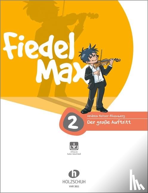Holzer-Rhomberg, Andrea - Fiedel-Max - Der große Auftritt, Band 2