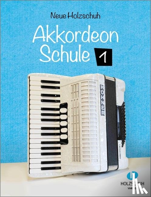 Holzschuh, Alfons - Neue Akkordeonschule 1