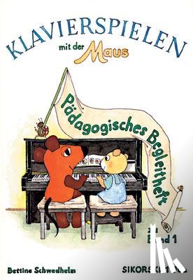 Schwedhelm, Bettina - Klavierspielen mit der Maus. Pädagogisches Begleitheft