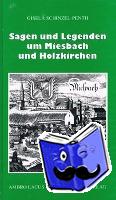 Schinzel-Penth, Gisela - Sagen und Legenden um Miesbach und Holzkirchen