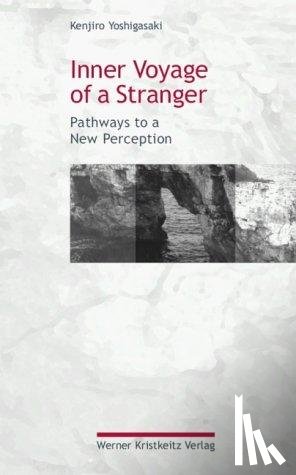 Yoshigasaki, Kenjiro - Inner Voyage of a Stranger