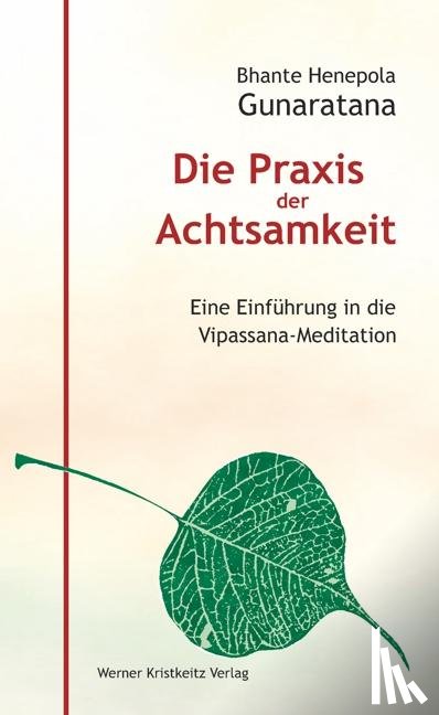 Gunaratana, Mahathera H. - Die Praxis der Achtsamkeit