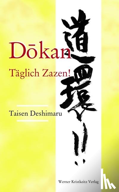 Deshimaru, Taisen - Dokan: Täglich Zazen!