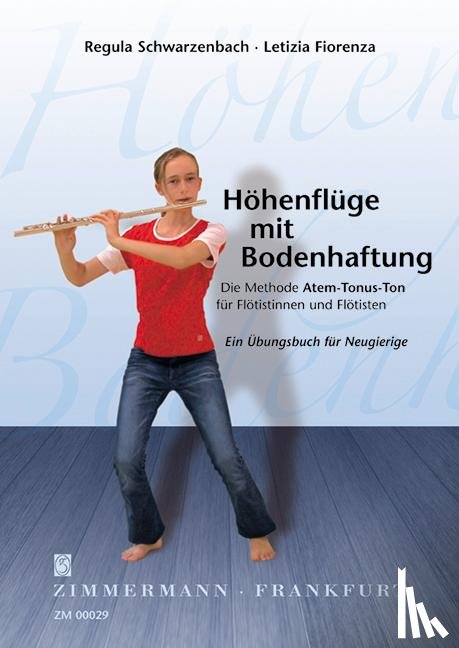 Schwarzenbach, Regula, Fiorenza, Letizia - Höhenflüge mit Bodenhaftung