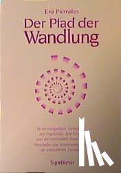 Pierrakos, Eva - Der Pfad der Wandlung