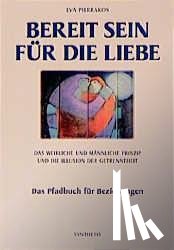Pierrakos, Eva - Bereit sein für die Liebe