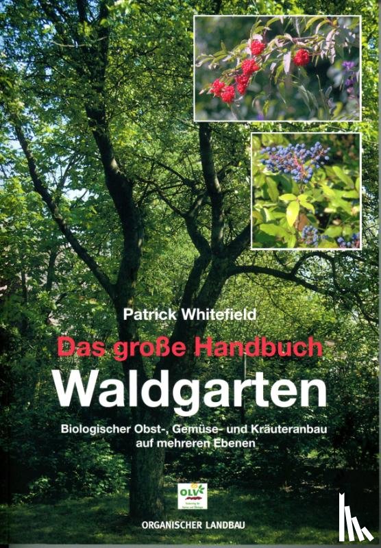 Whitefield, Patrick - Das große Handbuch Waldgarten