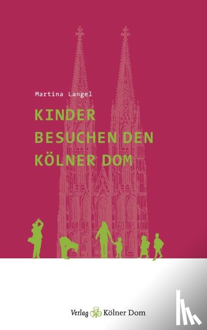 Langel, Martina - Kinder besuchen den Kölner Dom