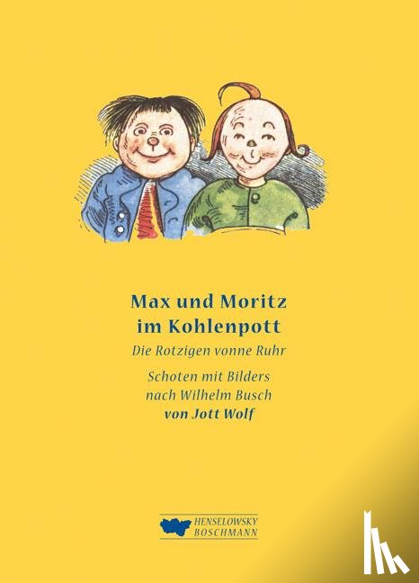 Wolf, Jott - Max und Moritz im Kohlenpott