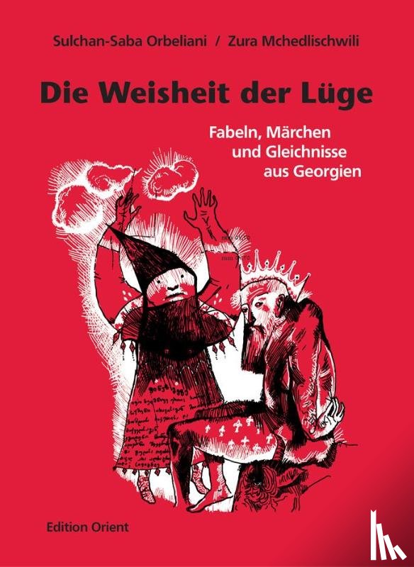 Orbeliani, Sulchan-Saba - Die Weisheit der Lüge
