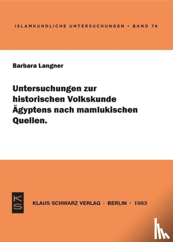 Langner, Barbara - Untersuchungen zur historischen Volkskunde Ägyptens nach mamlukischen Quellen