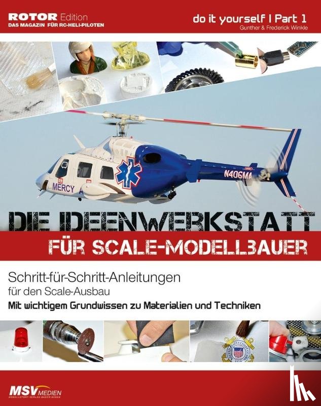 Winkle, Gunter, Winkle, Frederick - Die Ideenwerkstatt Scale-Modellbau