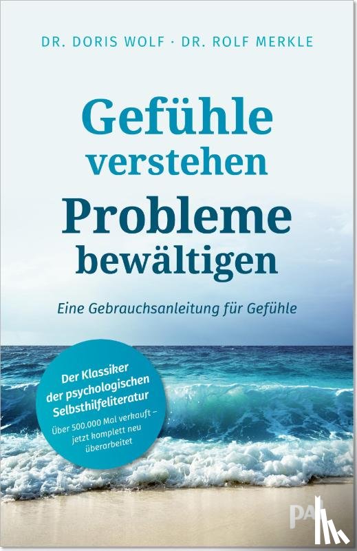 Wolf, Doris, Merkle, Rolf - Gefühle verstehen, Probleme bewältigen