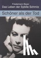 Beyer, Friedemann - Schöner als der Tod