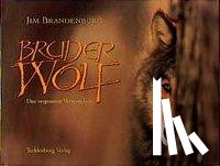 Brandenburg, Jim - Bruder Wolf