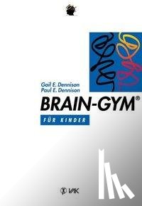 Dennison, Gail E., Dennison, Paul E. - Brain-Gym