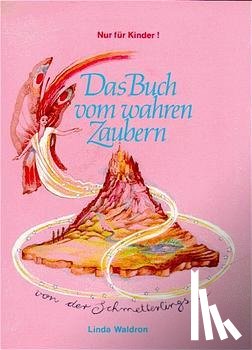 Waldron, Linda - Das Buch vom wahren Zaubern