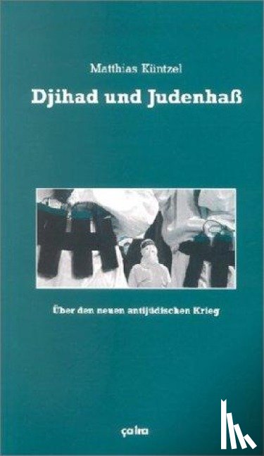 Küntzel, Matthias - Djihad und Judenhaß