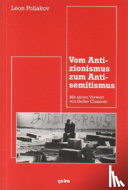 Poliakov, Léon - Vom Antizionismus zum Antisemitismus