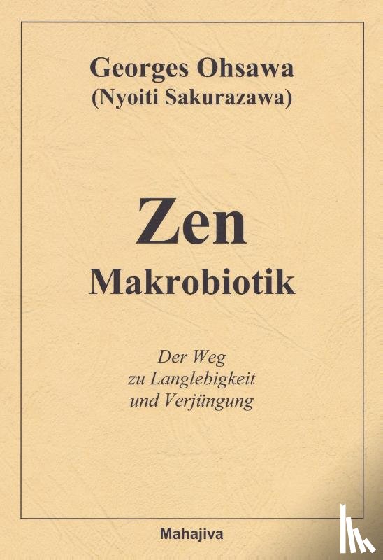 Ohsawa, Georges - Zen Makrobiotik
