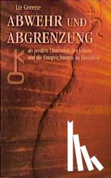 Greene, Liz - Abwehr und Abgrenzung als positive Dimension des Lebens und ihre Entsprechungen im Horoskop