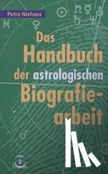 Niehaus, Petra - Das Handbuch der astrologischen Biografiearbeit