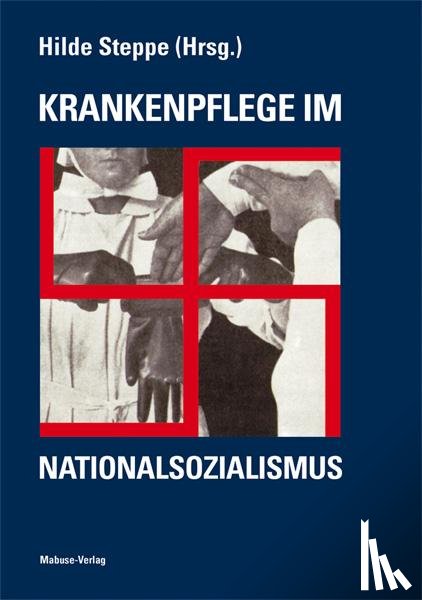  - Krankenpflege im Nationalsozialismus