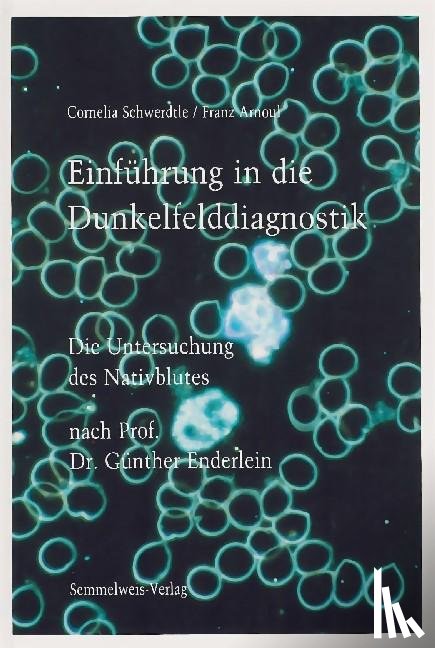 Schwertdle, Cornelia, Arnoul, Franz - Einführung in die Dunkelfelddiagnostik
