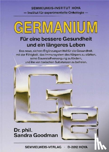 Goodman, Sandra - Germanium - Für eine bessere Gesundheit und ein längeres Leben