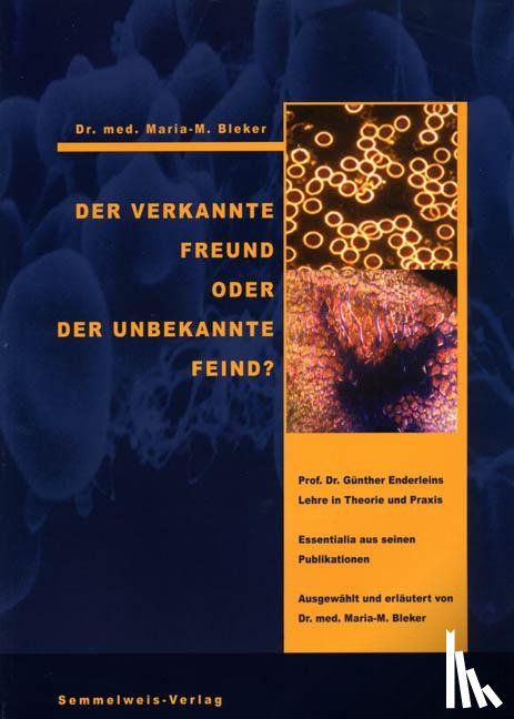 Bleker, Maria M. - Der verkannte Freund oder der unbekannte Feind