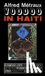 Métraux, Alfred - Voodoo in Haiti
