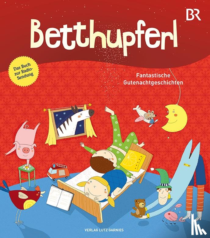 Baumann, Michael, Dommel, Olga-Louise, Endres, Brigitte, Klausmann, Ulrike - BETTHUPFERL - Fantastische Gutenachtgeschichten