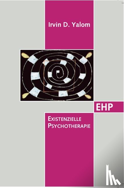 Yalom, Irvin D. - Existentielle Psychotherapie