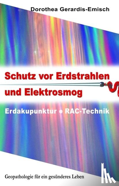 Gerardis-Emisch, Dorothea - Schutz vor Erdstrahlen und Elektrosmog