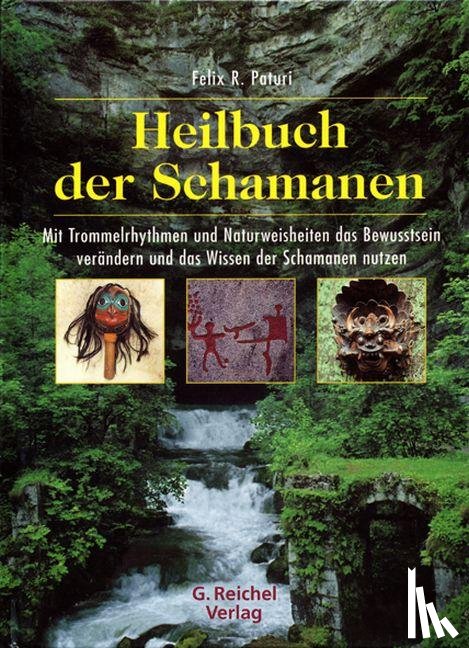Paturi, Felix R. - Heilbuch der Schamanen